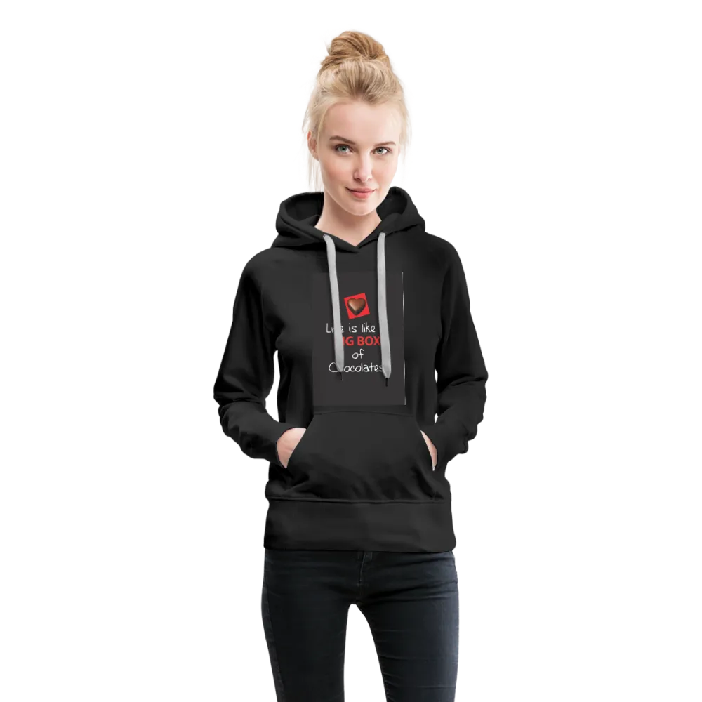Life Is Like A Big Box of Chocolates Women’s Premium Hoodie